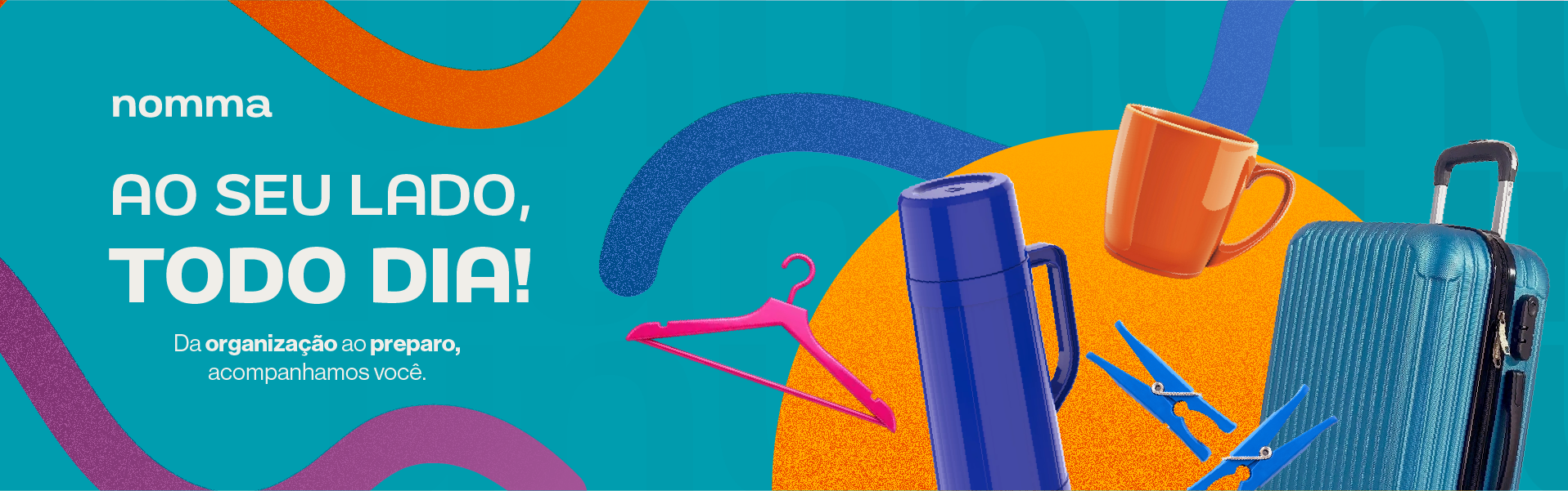 Banner Nomma — Ao seu lado, todo dia. Da organização ao preparo, acompanhamos você.
